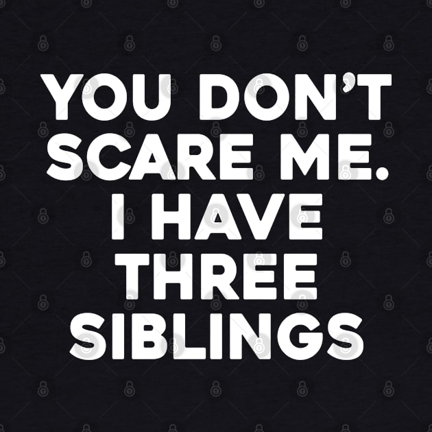 Don't Scare Me, I Have Siblings by Venus Complete